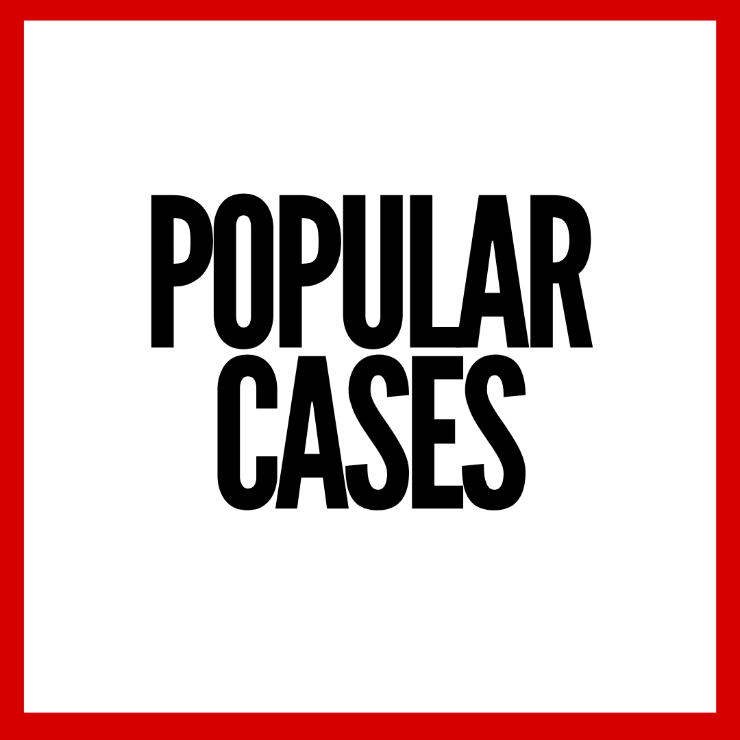 Popular Cases